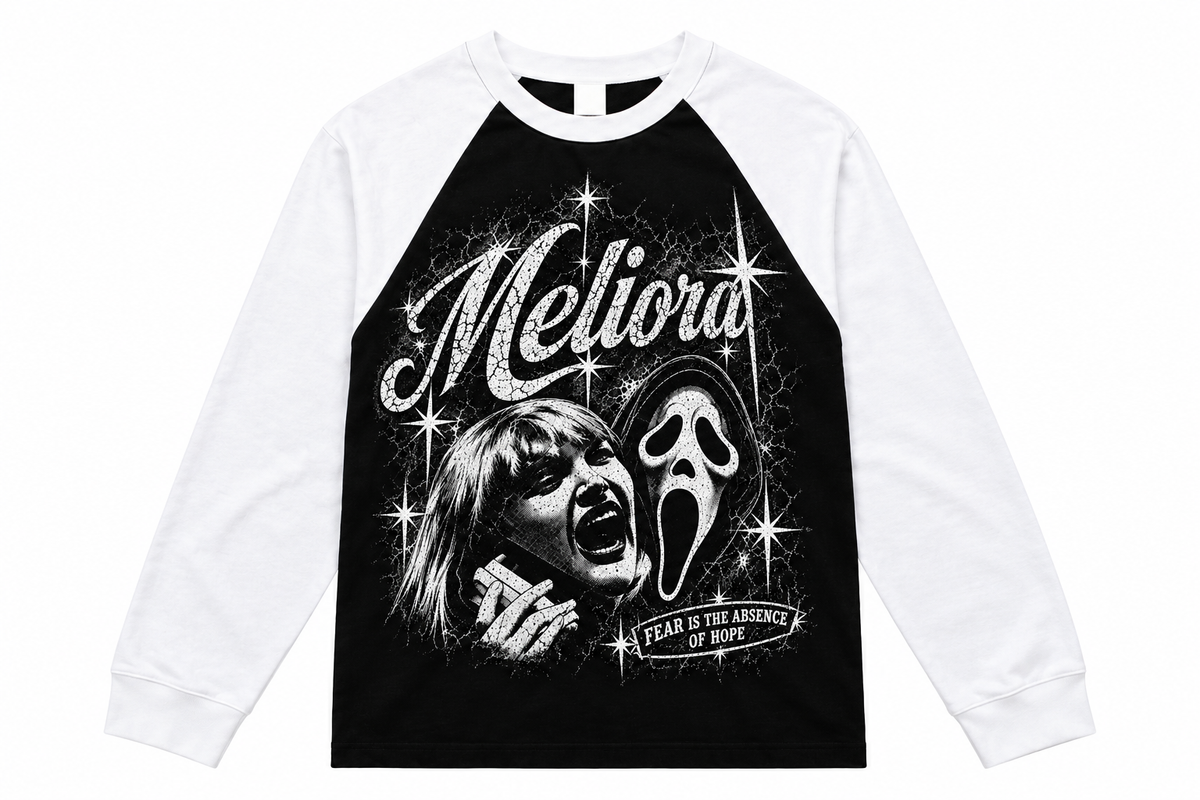 MELIORA FEAR IS THE ABSENCE OF HOPE RAGLAN LONG SLEEVE